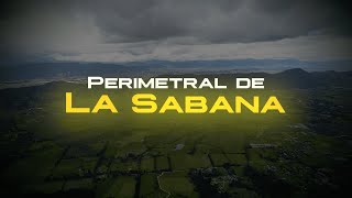 Perimetral de la Sabana una nueva Conexión Vial para la Sabana [upl. by Alphonso]