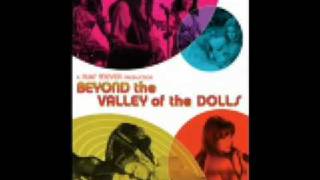 Beyond the Valley of the Dolls [upl. by Wallache]