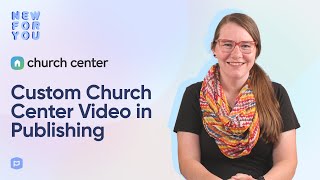 New For You Make a Custom Church Center Video [upl. by Atiuqad]