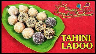 How to make Tahini Ladoo  Tahini Sweet  Winter Special Healthy Ladoo  Makar Sankranti Special [upl. by Holland]