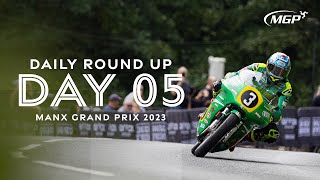 Daily Round Up  Day Five  Manx Grand Prix 2023 [upl. by Horlacher]