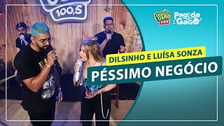 Dilsinho Part Luísa Sonza  Péssimo Negócio Live FM O Dia [upl. by Ali]