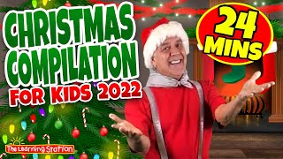 Christmas Compilation For Kids 2022 🎄 Christmas Songs for Children 🎄Videos by The Learning Station [upl. by Gorrian]