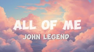 John Legend All Of Me Lyrics [upl. by Animas835]