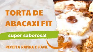 TORTA DE ABACAXI FIT  SUPER SABOROSA [upl. by Asecnarf]