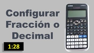 Configuracion fraccion o decimal con la calculadora ClassWiz [upl. by Aynav]