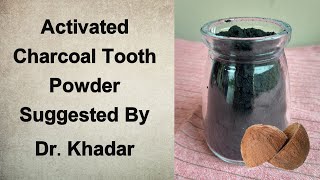 Activated Charcoal Tooth Powder Suggested By Dr Khadar Vali  Biophilians Kitchen [upl. by Judd]