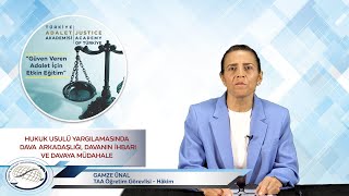 HUKUK USULÜ YARGILAMASINDA DAVA ARKADAŞLIĞI DAVANIN İHBARI VE DAVAYA MÜDAHALE  GAMZE ÜNAL [upl. by Yves]