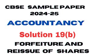 Solution 19b  Cbse sample paper 202425  Accountancy class 12 sethsaccountancytricks [upl. by Vincenty649]