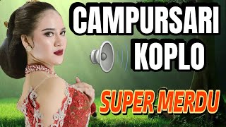 ASLI SUPER MERDU 100 💯 CAMPURSARI KOPLO PENAKE KOYOK NGENE  NGLARAS SINAMBI NGOPI LOR [upl. by Laven]