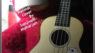 Relimai Relimai Cover By Sanjivani Maharjan [upl. by Banquer]