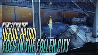 Foes In The Fallen City Heroic Patrol  Destiny 2 Beyond Light [upl. by Antrim243]