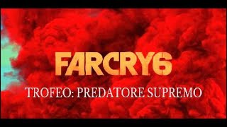 Far Cry 6  Trofeo Predatore Supremo [upl. by Colline296]