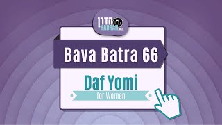 Bava Batra 66  Daf Yomi Shiur with Rabbanit Michelle Farber [upl. by Teddi362]