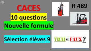 CACES ® 10 questions nouvelle formule vrai ou faux sélection élèves 9 [upl. by Higginson]