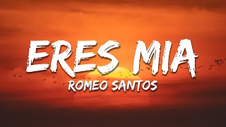 Romeo Santos  Eres Mía LetraLyrics [upl. by Winnie]