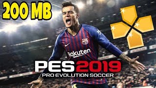 200 MB Download Pes 2019 PPSSPP Android Offline Best Graphics New Kits amp Transfers Update [upl. by Gaylor]