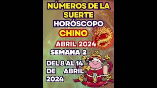 🍀🥰 NÚMEROS de la SUERTE para tí con HORÓSCOPO CHINO para Semana 2 Mes Abril del 8 al 14 2024🏆📢 [upl. by Nohs]