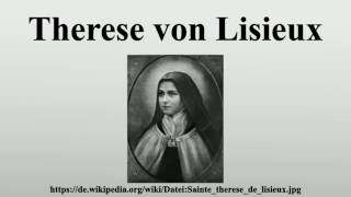 Therese von Lisieux [upl. by Batory]