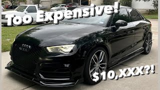 HOW EXPENSIVE IS MODIFYING YOUR AUDI Audi A3S3RS3 [upl. by Lil]