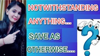 What does notwithstanding anything and save as otherwise mean  Nonobstante  Interpretation [upl. by Milla8]