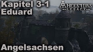 Angelsachsen  Eduard  Kapitel 3 Teil 1  Ancestors Legacy  Lets Play German [upl. by Thetos]