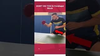 DONT DO this in Forehand Block tabletennis pingpong tutorial technical technique sports [upl. by Einatsed]