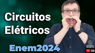 CIRCUITOS ELÉTRICOS  ENEM 2024  Professor Boaro  Cai TODO ano para você [upl. by Eryn]