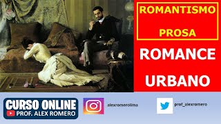 ROMANTISMO PROSA  ROMANCE URBANO [upl. by Ariayek757]