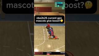 nba2k25 current gen mascots give boost🤫 [upl. by Nnayrb782]