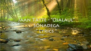 Jaan Tätte  quot Ojalaul quot Sõnadega  Lyrics [upl. by Engle]