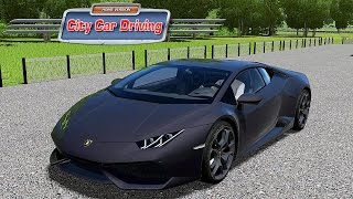 CITY CAR DRIVING  LAMBORGHINI HURACAN  SIMULATORE DI GUIDA GAMEPLAY ITA [upl. by Oznarol]