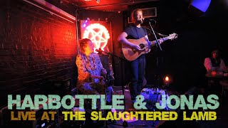 Harbottle amp Jonas  The Slaughtered Lamb 140624 [upl. by Cho784]