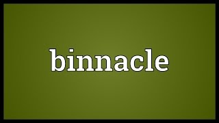 Binnacle Meaning [upl. by Guillema]