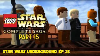 Lego Star Wars The Complete Saga Part 15  Star Wars Underground Ép25 [upl. by Nnylecyoj312]