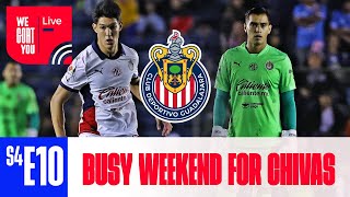 BUSY WEEKEND FOR CHIVAS  WeGOATYou Live [upl. by Oconnor]