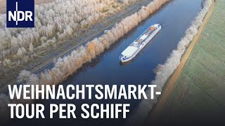 Mit Kreuzfahrtschiff zum Glühweinstand  Die Nordreportage  NDR Doku [upl. by Omura761]