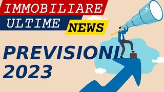 Mercato immobiliare 2023 andamento e previsioni sul prezzo delle case [upl. by Bar209]