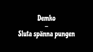 Demko  Sluta spänna pungen [upl. by Ikciv66]