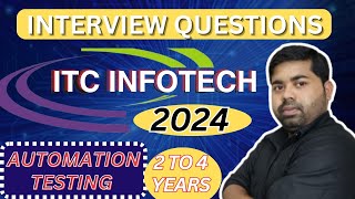 ITC Interview Question for Automation Testing 3 t 10 year Experience [upl. by Morita635]