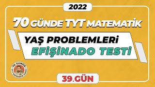 Yaş Problemleri  Efişinado Testi  70 Günde TYT Matematik Kampı  39Gün  merthoca 70gündetyt [upl. by Llenyaj]