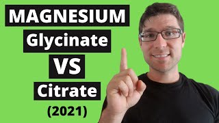 Magnesium Glycinate VS Magnesium Citrate 2021 [upl. by Artimas]