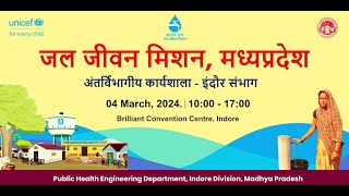 Interdepartmental Workshop on Jal Jeevan Mission Indore Division 04th March 2024 [upl. by Nicolau901]