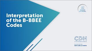 Webinar  Interpretation of the BBBEE Codes [upl. by Neeloj]