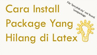 CARA CEPAT MENGATASI PACKAGE YANG TIDAK DITEMUKAN DI LATEX [upl. by Teri225]