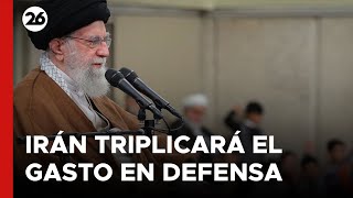 Irán triplicará el gasto en defensa en los próximos presupuestos [upl. by Cicenia]