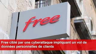 Free ciblé par une cyberattaque impliquant un vol de données personnelles de clients [upl. by Brentt]