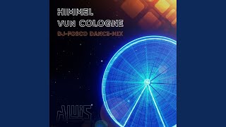 Himmel Vun Cologne DJ Fosco Dance Radio Remix [upl. by Kobi]