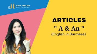 13 Articles  A amp An  Basic Grammar Series In Burmese  Zoeii English Education [upl. by Weinrich]