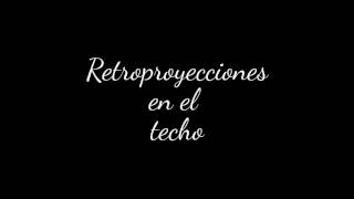 Retroproyecciones en el techo [upl. by Farica]